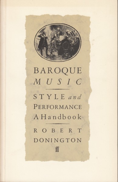 Baroque Music Style And Performance A Handbook