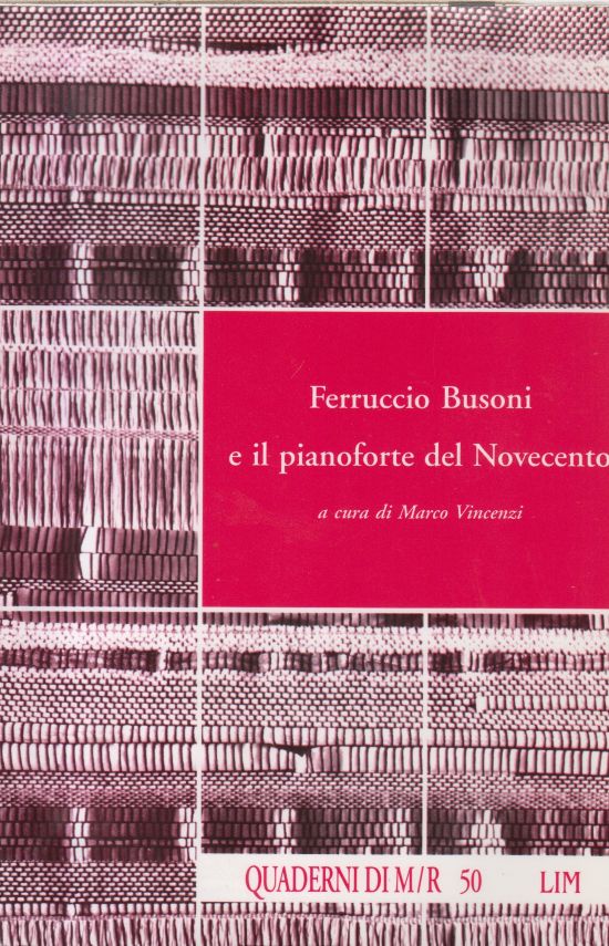 Ferruccio Busoni e il Pianoforte del Novecento