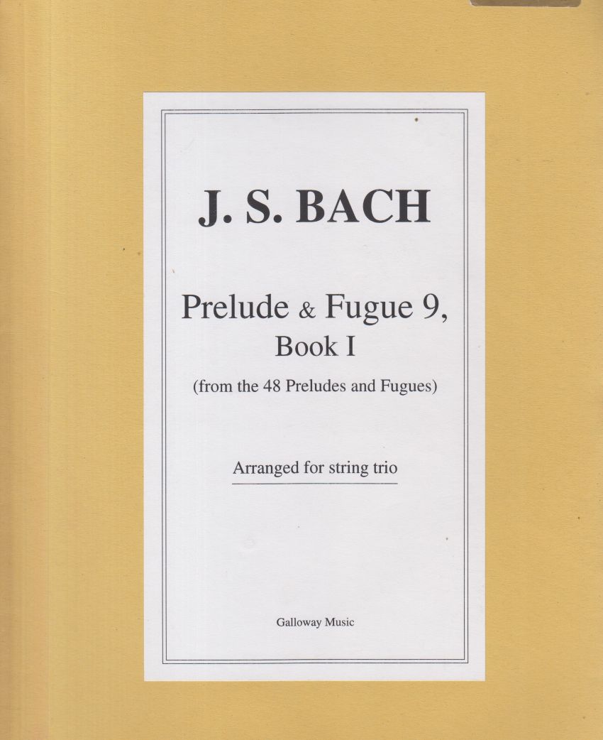 Prelude & Fugue Book 1 No. 9 from 48 Preludes and Fugues for String Trio - Score & Parts