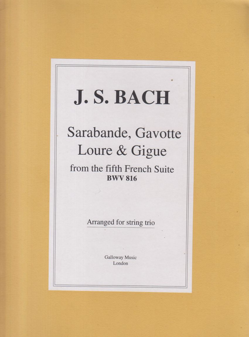 Sarabande, Gavotte, Loure & Gigue from French Suite No.5 for String Trio - Score & Parts