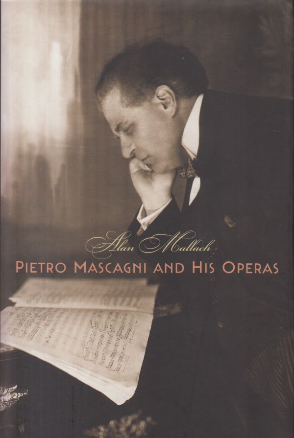 Pietro Mascagni and His Operas