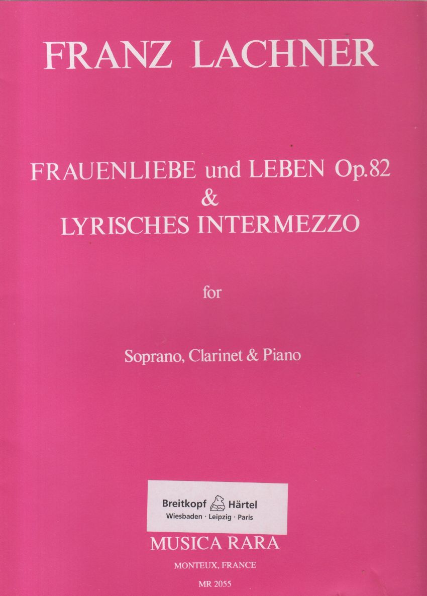 Frauenliebe und Leben, Op.82; Lyrisches Intermezzo. - Soprano, Clarinet & Piano