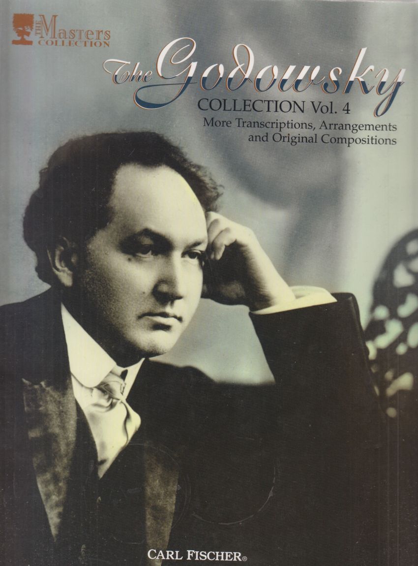The Godowsky Collection Vol.4 - More Transcriptions, Arrangements and Original Compositions