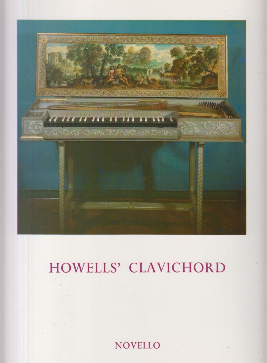 Howells' Clavichord - Twenty Pieces for Clavichord or Piano