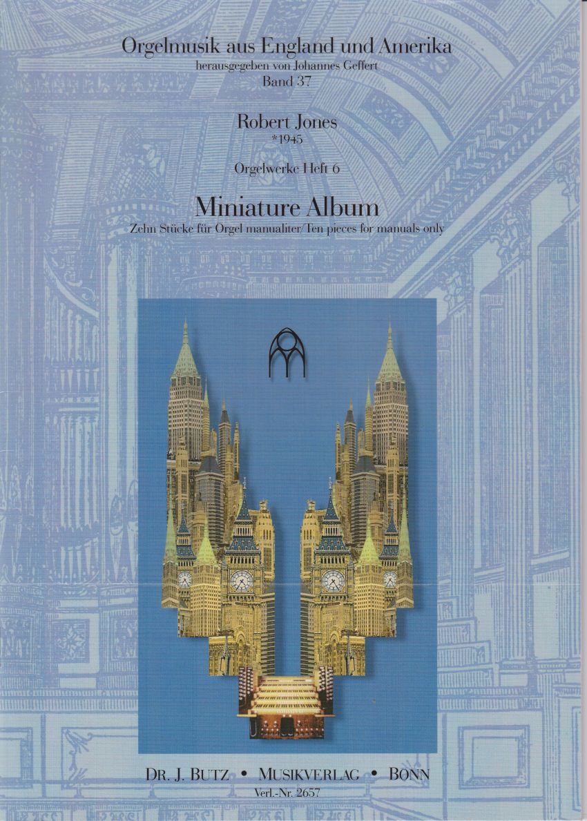 Organ Works Volume 6 - Miniature Album, Ten Pieces for Manuals