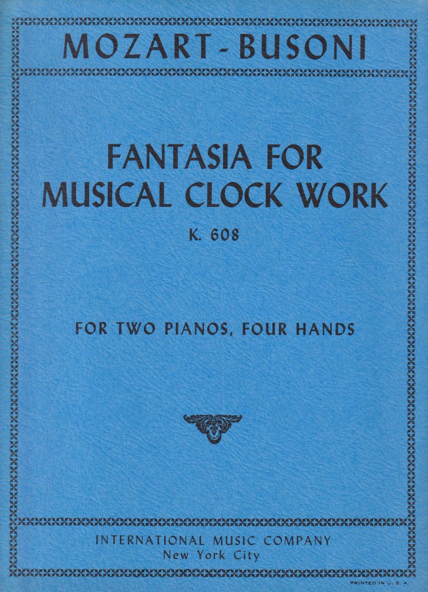 Image for Fantasia in f minor for Mechanical Organ, K608 - Two Pianos Fantasia in f minor for Mechanical Organ, K608 - Two Pianos