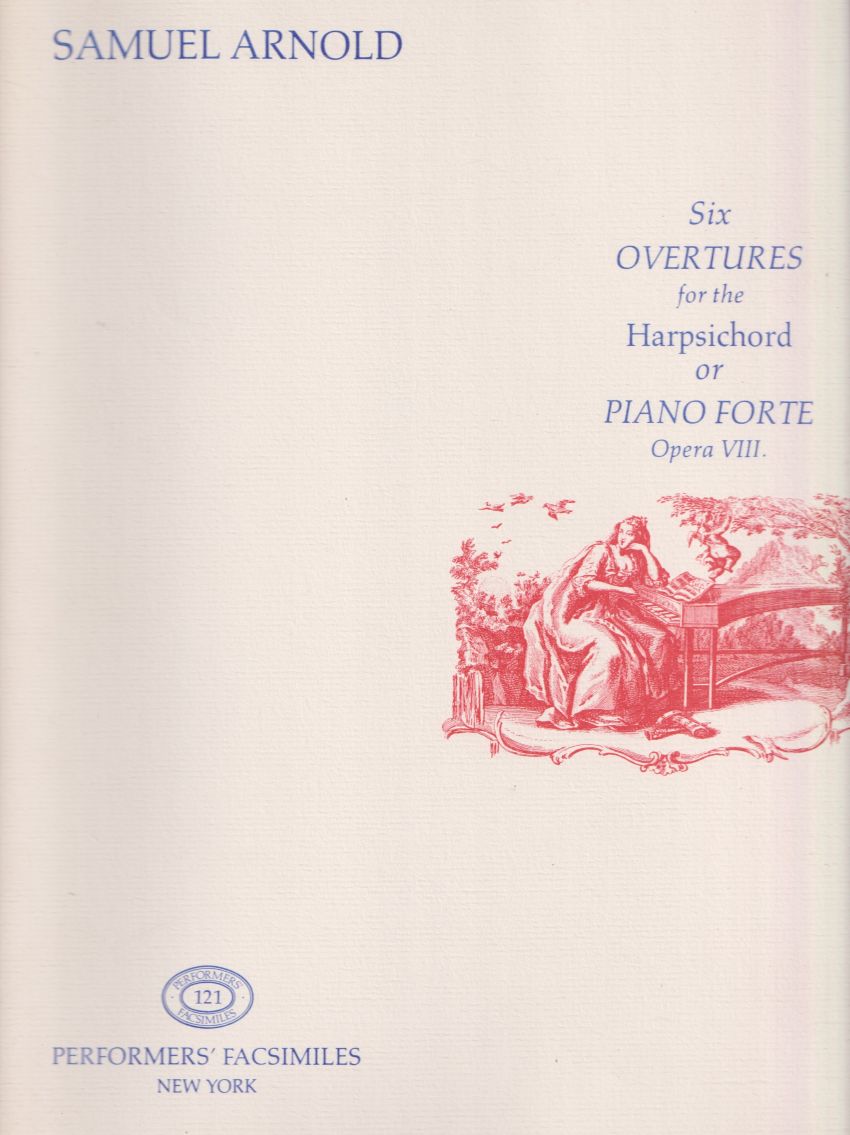 Six Overtures for the Harpsichord or Piano Forte, Op.VIII
